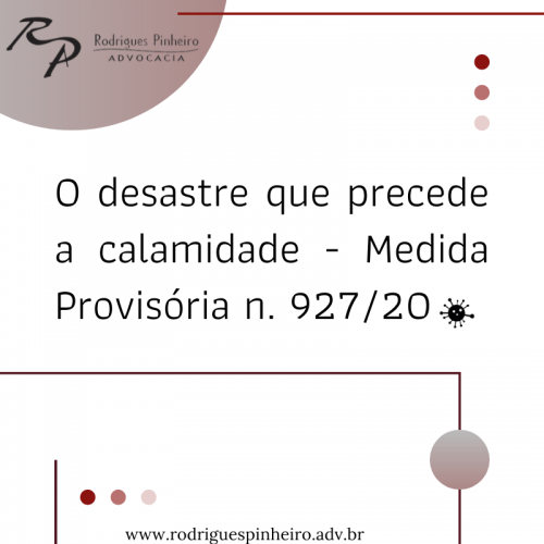 Read more about the article O desastre que precede a calamidade – MP 927/2020