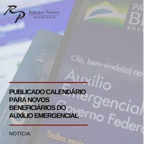 Publicado calendário para novos beneficiários do auxílio emergencial