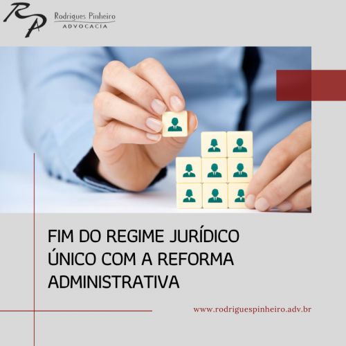 Read more about the article Fim do regime jurídico único com a reforma administrativa