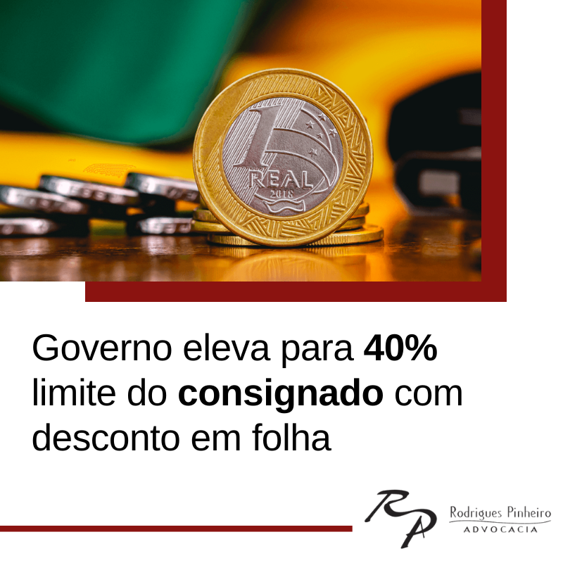 Governo eleva para 40% limite do consignado com desconto em folha