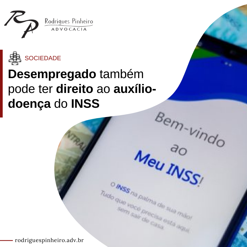 Desempregado também pode ter direito ao auxílio-doença do INSS