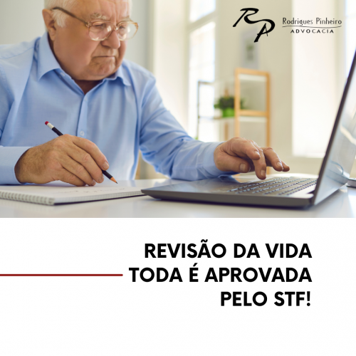 Revisão da vida toda é aprovada pelo STF