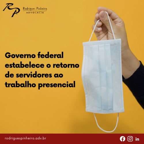 Governo federal estabelece o retorno de servidores ao trabalho presencial