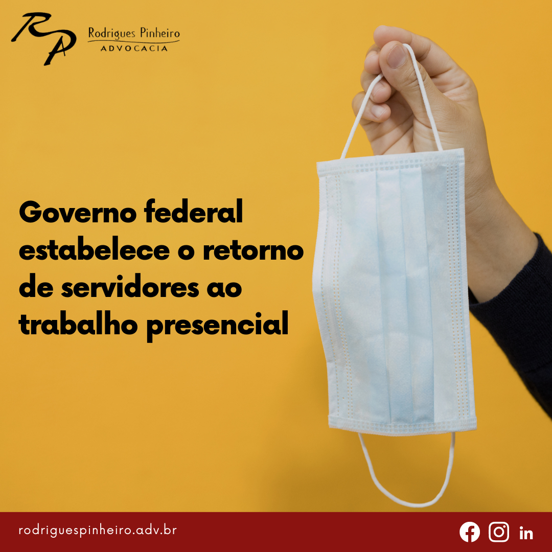 Read more about the article Governo federal estabelece o retorno de servidores ao trabalho presencial