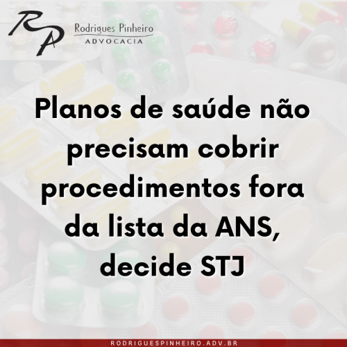 Planos de saúde não precisam cobrir procedimentos fora da lista da ANS, decide STJ