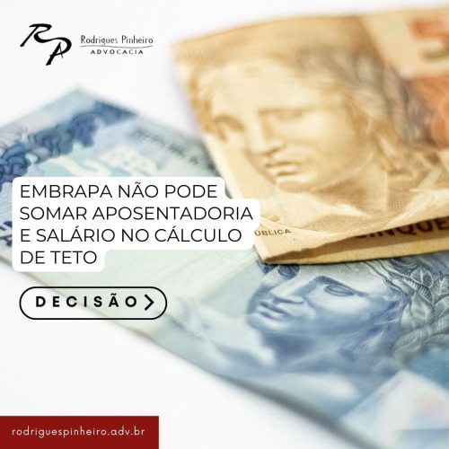 Read more about the article Embrapa não pode somar os proventos de aposentadoria de seus empregados