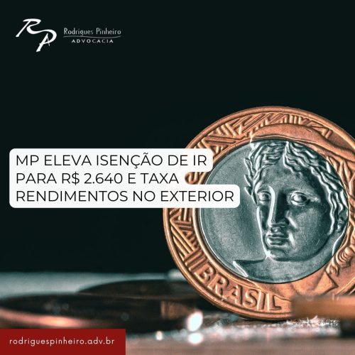 Read more about the article MP eleva isenção de IR para R$ 2.640 e taxa rendimentos no exterior