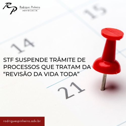 STF suspende trâmite de processos que tratam da “revisão da vida toda”