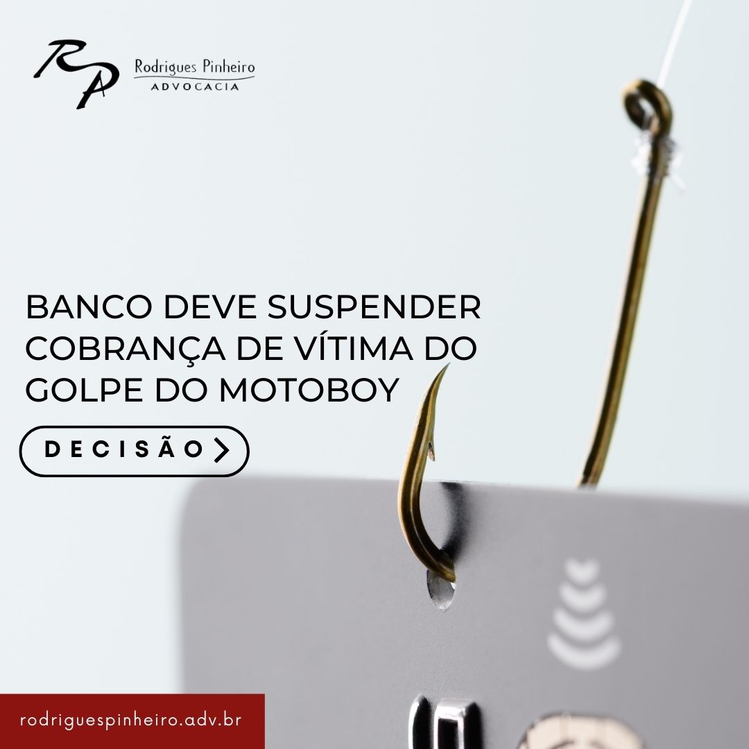 Read more about the article <strong>Banco deve suspender cobrança de vítima do golpe do motoboy</strong>