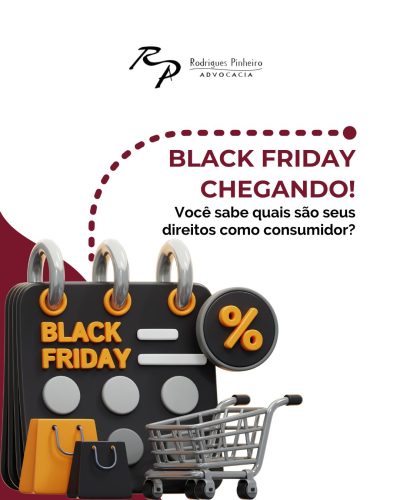 Black friday - direito do consumidor