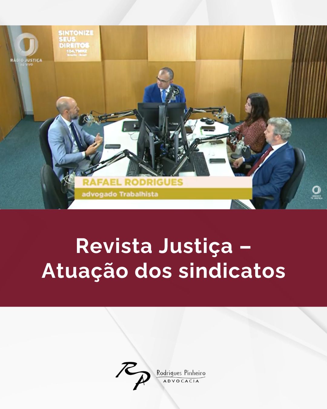 Read more about the article Entrevista à Rádio Justiça sobre a atuação dos sindicatos