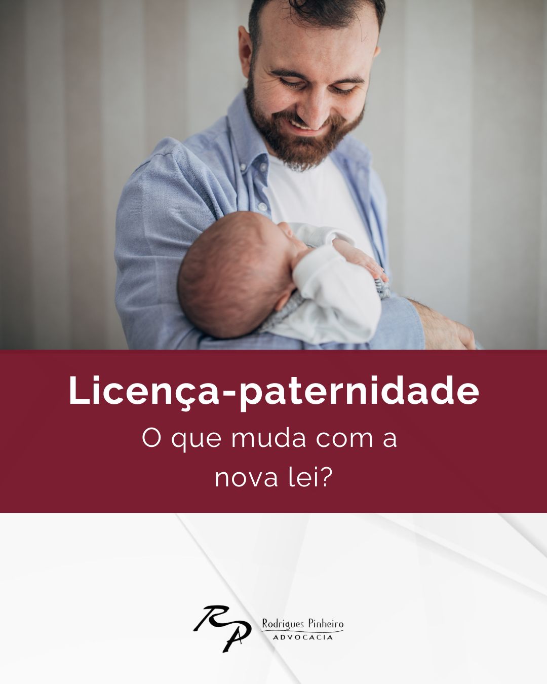 Leia mais sobre o artigo Licença-paternidade 2026: o que muda com a nova lei e quem tem direito